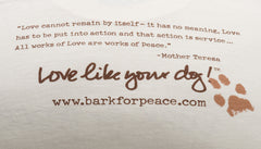 Bark for Peace! Organic Natural T-Shirts