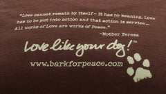 Bark for Peace! Organic Brown T-Shirts